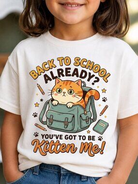 You've Got To Be Kitten Me Gift, Back To School Shirt, Funny Teacher Shirt